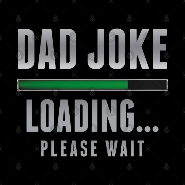 Dad Joke Loading by LuckyFoxDesigns