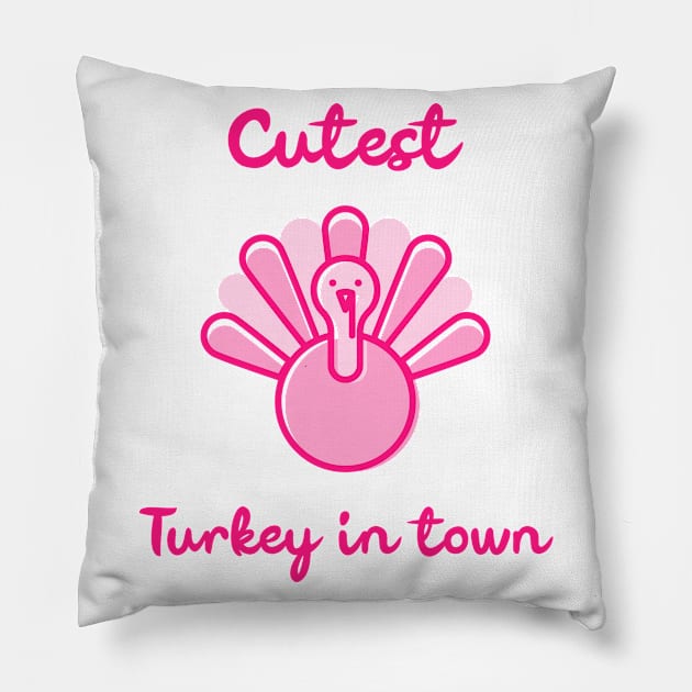 Cutest Turkey in Town. Funny Thanksgiving Design for the whole family. Great for kids, babies, boys and girls. Pillow by That Cheeky Tee