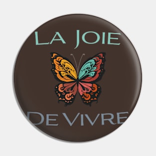 the joy of life butterfly Pin