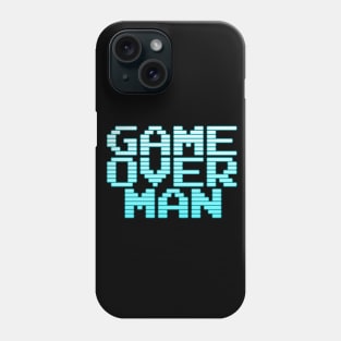 Game Over Man Phone Case