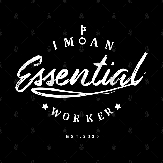 IM AN KEY ESSENTIAL WORKER by Trangle Imagi