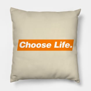 CHOOSE LIFE Pillow