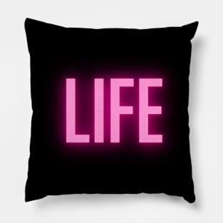 life glowing text Pillow