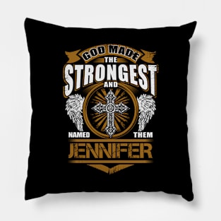 Jennifer Name T Shirt - God Found Strongest And Named Them Jennifer Gift Item Pillow
