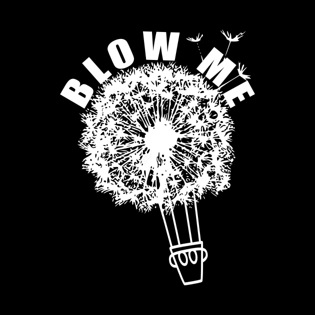 Funny Blow Me hot air balloon dandelion design for men by CaptainHobbyist