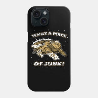 What a Piece of Junk! Phone Case