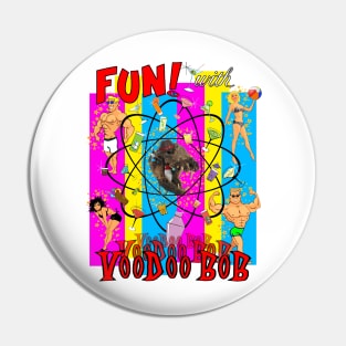 Fun! with VooDoo BOB Pin