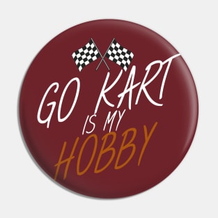 Go kart is my hobby Pin