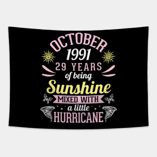 Born In October 1991 Happy 29 Years Of Being Sunshine Mixed Hurricane Mommy Daughter Tapestry