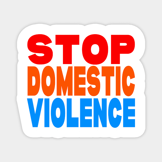 Stop domestic violence Magnet by Evergreen Tee