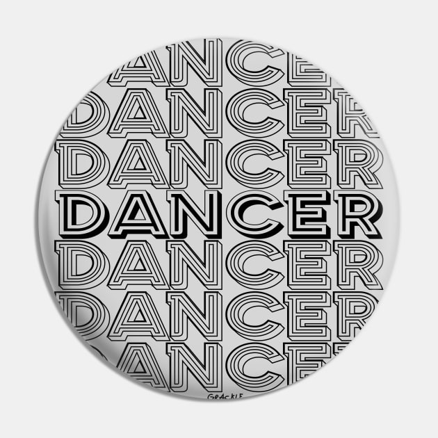 Dancer Repeating Text (Dark Version) Pin by Jan Grackle