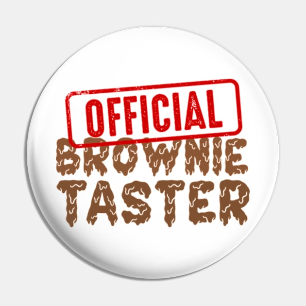 Official Brownie Taster Funny National Brownie Day Pin by Atelier Djeka