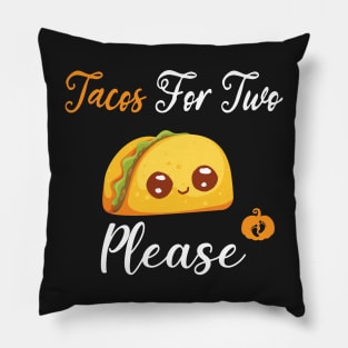 Tacos for two please - Pumkin Pregnancy Gift For Her Pillow