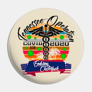 Tennesse Operation Enduring Clusterfuck Covid 19 2020 Pin