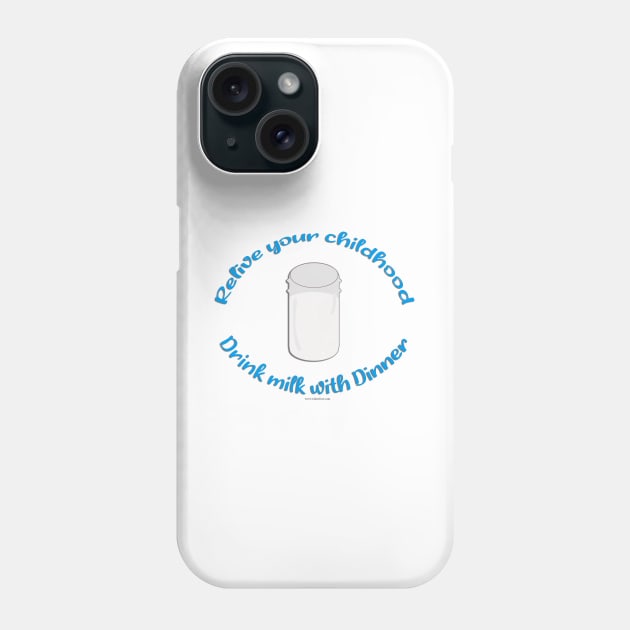 Relive Childhood With Milk Slogan Phone Case by Tshirtfort