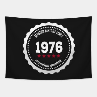 Making history since 1976 badge Tapestry
