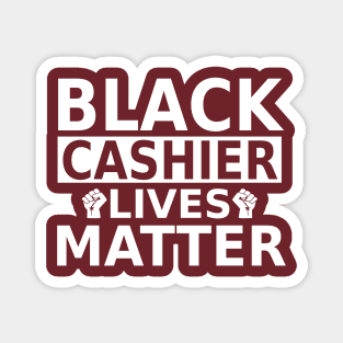 Black Cashier Lives Matter, Black History Month Cashiers , BLM Anti Racism Magnet