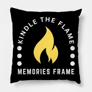 Kindle the Flame, Memories Frame Camp Fire Pillow