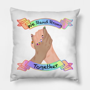 We stand strong together Pillow