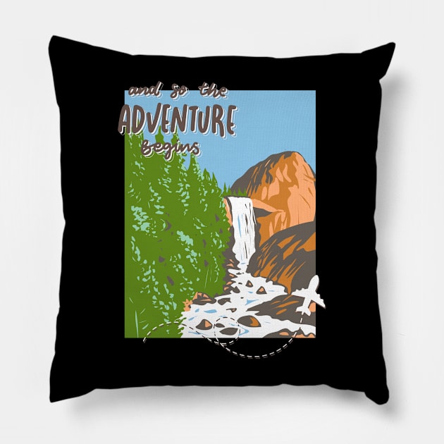 And so the adventure begins mountains nature Explore the world holidays vacation Pillow by BoogieCreates