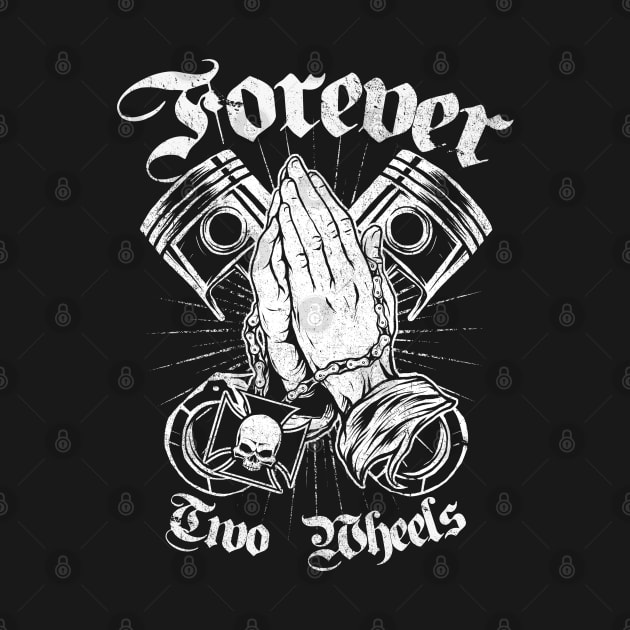 Forever Two Wheels Pray by damzu