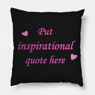 Profound Inspirational quote text Pillow