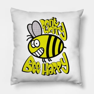 Don’t Worry Bee Happy Pillow