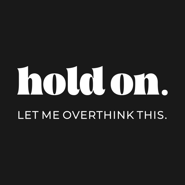Hold on let me overthink this by LemonBox