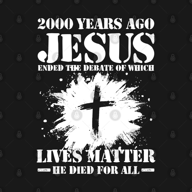 2000 Years Ago Jesus Ended The Debate of Which Lives Matter by AngelBeez29