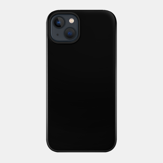 Black | Plain Black | Solid Black | Solid Color | - Black - Phone Case