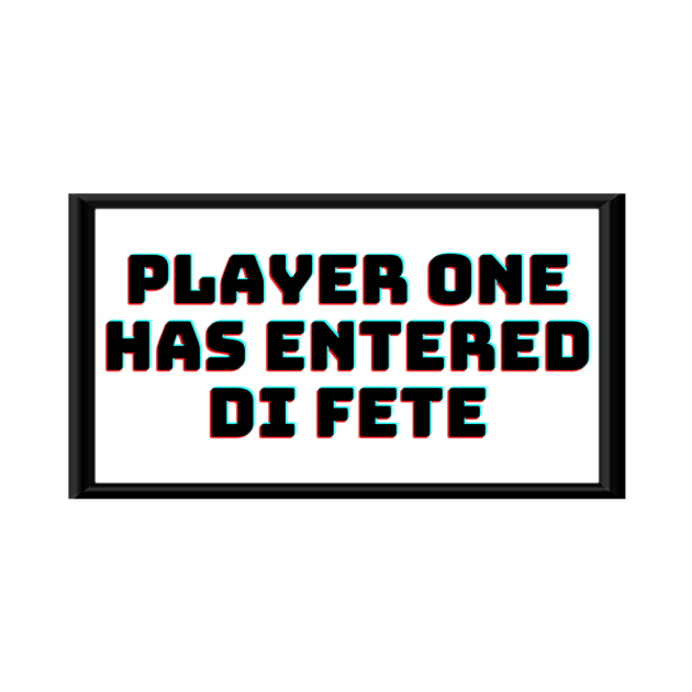 Player One Has Entered Di Fete by W.I. Inspirations