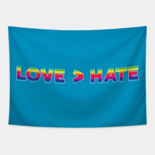 Love Is Greater Than Hate Tapestry