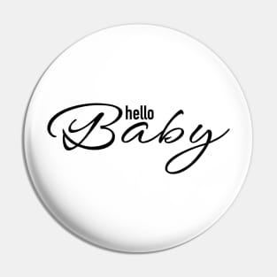 Hello baby Pin