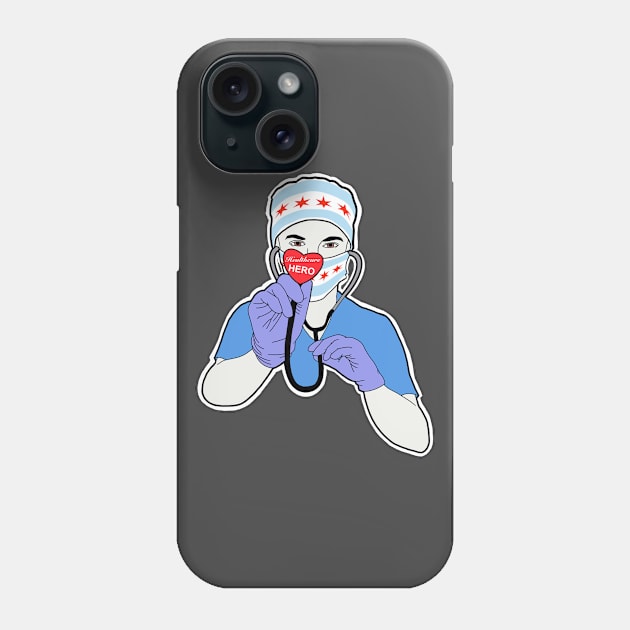 Chicago Healthcare Hero Phone Case by pencilnekarts