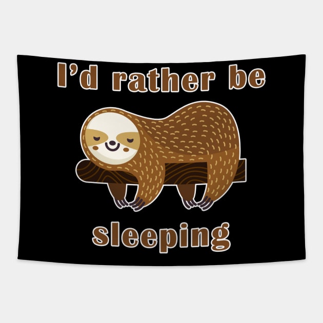 I'd Rather Be Sleeping Sloth Tapestry by AmandaPandaBrand