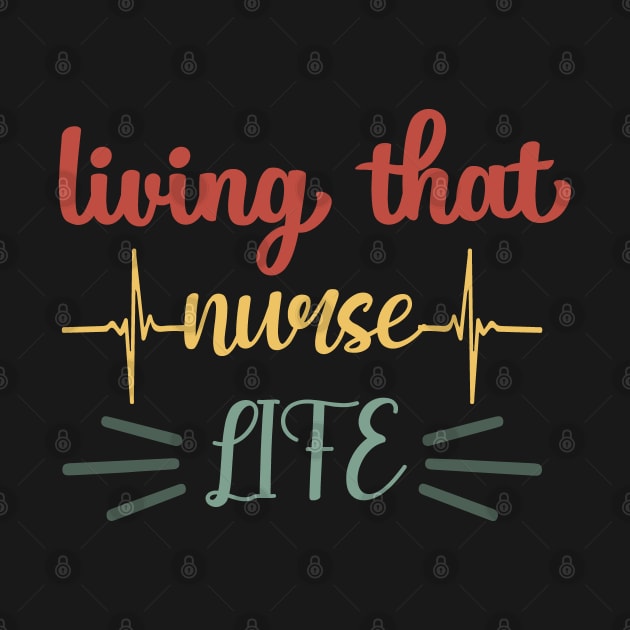 Funny Retro Living that Nurse Life Scrubs Coffee Nursing. Cute Mom Nurse. by Jas-Kei Designs