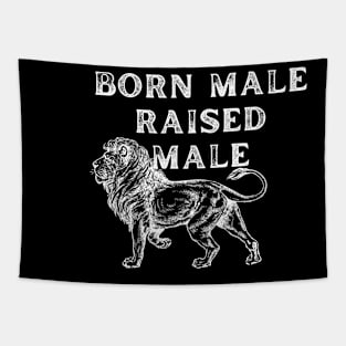 Born Male Raised Male Tapestry