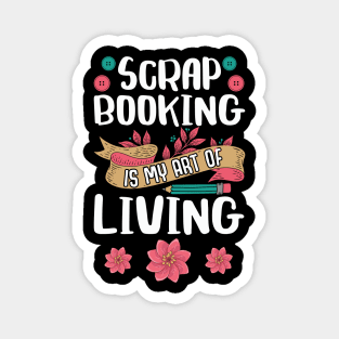 Scrapbooking Art Of Living Scrapbook Scrapbooker Magnet