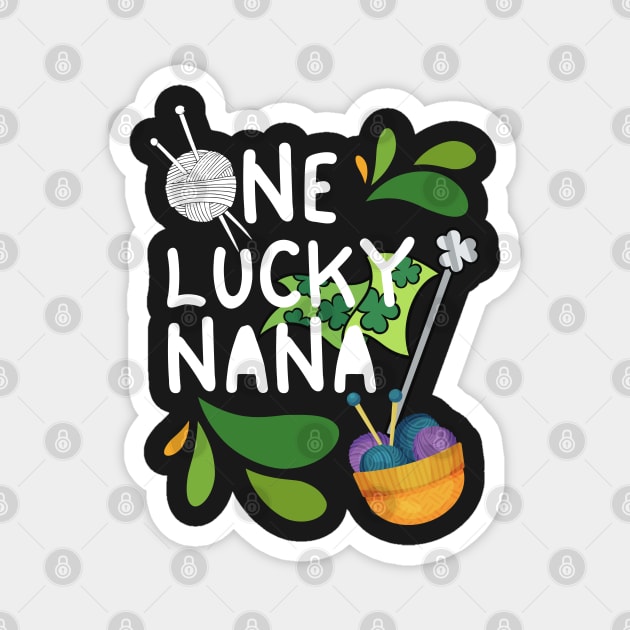 One Lucky Nana, Luckiest Nana, Nana St Patrick's Day Magnet by Coralgb