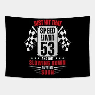 53th Birthday Speed Limit Sign 53 Years Old Funny Racing Tapestry