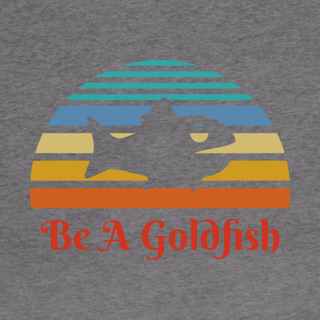 Vintage Be A Goldfish - Ted Lasso - Crewneck Sweatshirt