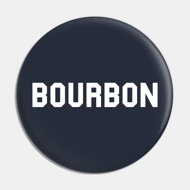 BOURBON Pin by thedeuce