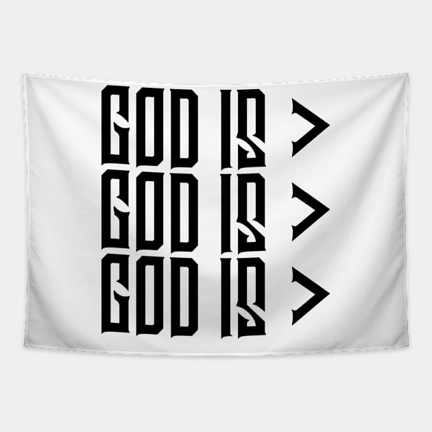 God is Greater, Christian, Jesus, Quote, Believer, Christian Quote, Saying Tapestry by ChristianLifeApparel