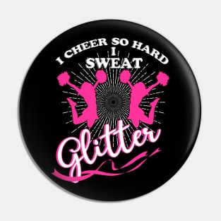 I Cheer So Hard I Sweat Glitter T-Shirt Cheerleading Cherish Pin