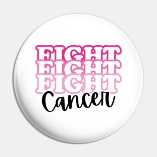 Fight Cancer Pin