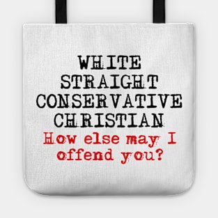 White Straight Conservative Christian Offensive Christian Tote