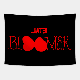 late bloomer Tapestry