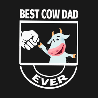 best cow dad ever T-Shirt