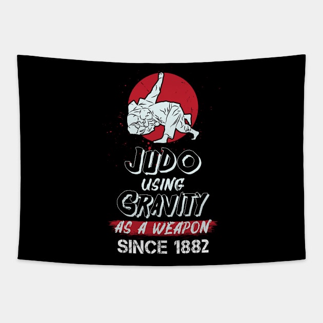 Judo Using Gravity As A Weapon Since 1882 Tapestry by maxdax