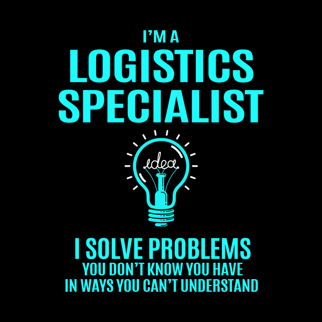 Logistics Specialist - I Solve Problems by connieramonaa